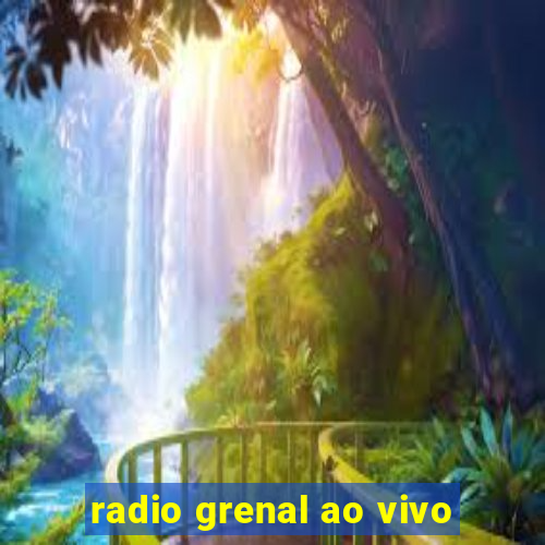 radio grenal ao vivo